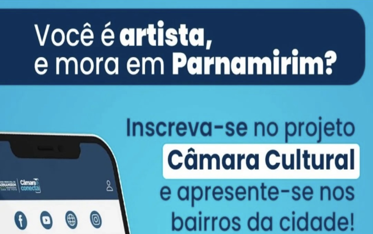 ARTISTAS DE PARNAMIRIM PODEM SE INSCREVER PARA PARTICIPAÇÃO DE PRÓXIMAS EDIÇÕES DO CÂMARA CULTURAL